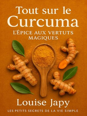 cover image of Tout sur le Curcuma